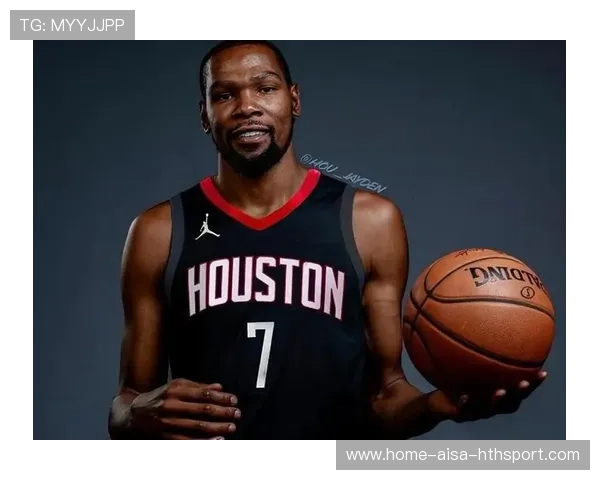 杜兰特被誉为“最完美得分模型”,火箭体系化成型